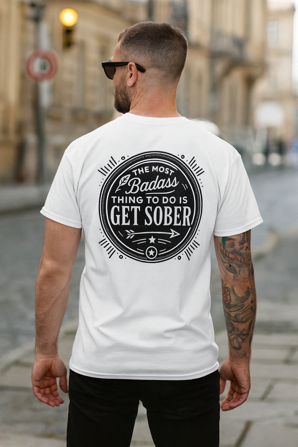 Badass Sober T-Shirt