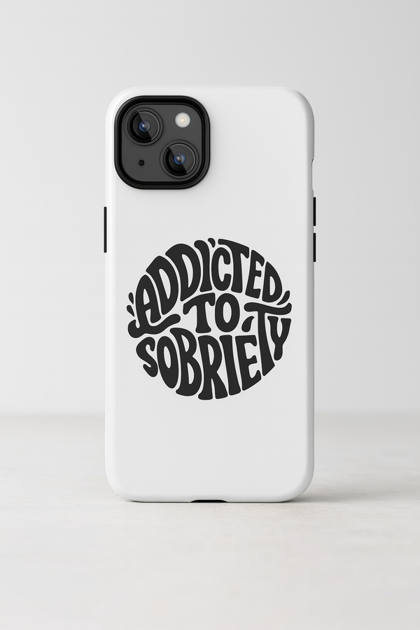 Addicted To Sobriety Tough Case
