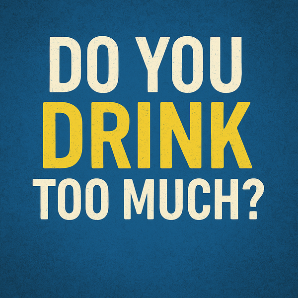 Signs You Might Have a Drinking Problem (And What To Do About It)
